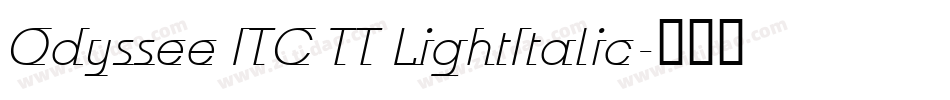 Odyssee ITC TT LightItalic字体转换